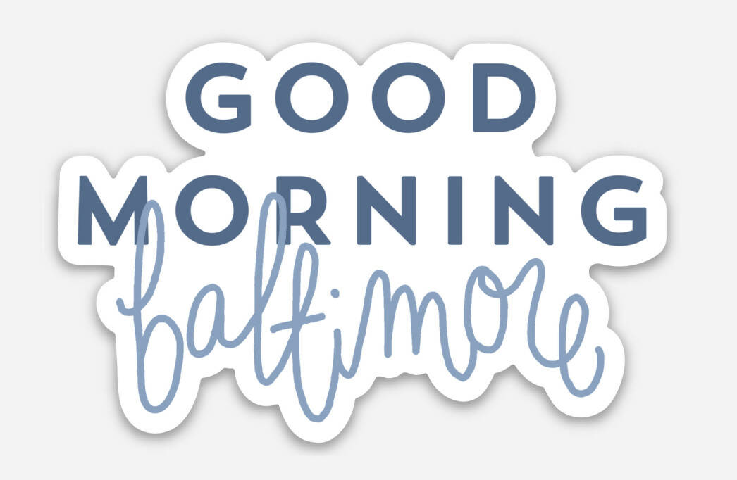 Load image into Gallery viewer, Good Morning Baltimore Sticker

